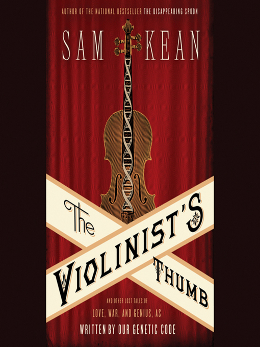 Title details for The Violinist's Thumb by Sam Kean - Wait list